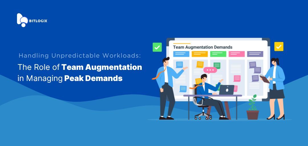 Handling Unpredictable Workloads: The Role of Team Augmentation in Managing Peak Demands